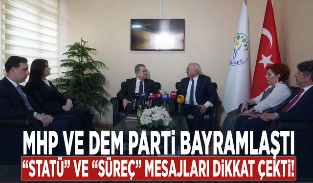 MHP ve DEM Parti bayramlaştı... “Statü” ve “süreç” mesajları dikkat çekti!
