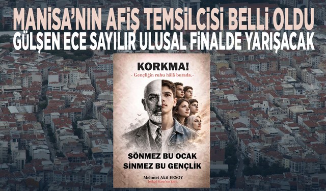 Manisa’nın afiş temsilcisi belli oldu... Gülşen Ece Sayılır ulusal finalde yarışacak