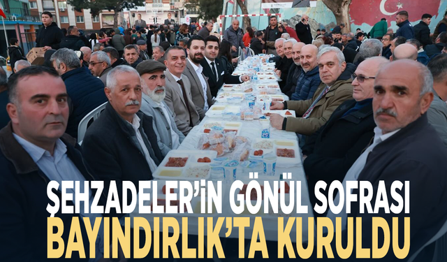 Şehzadeler’in Gönül Sofrası Bayındırlık’ta kuruldu