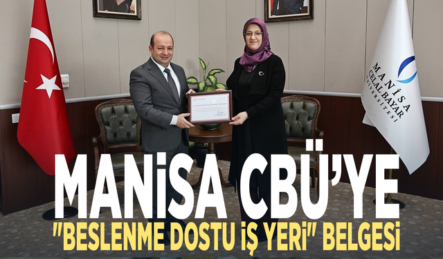 Manisa CBÜ’ye "Beslenme Dostu İş Yeri" belgesi
