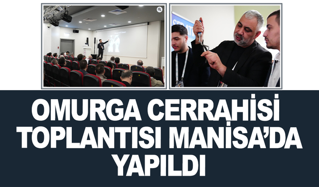 Manisa Şehir Hastanesi Omurga Cerrahisi Toplantısına Ev Sahipliği Yaptı