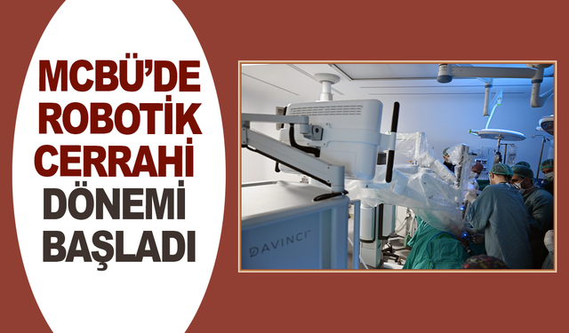 MCBÜ Hafsa Sultan Hastanesi’nde Robotik Cerrahi dönemi başladı