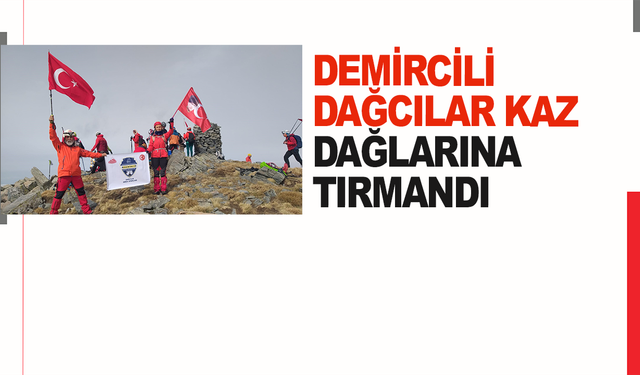 Demircili dağcılar Kaz Dağlarına tırmandı