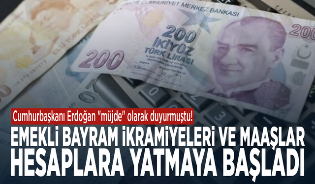 Cumhurbaşkanı Erdoğan "müjde" olarak duyurmuştu... Bayram ikramiyeleri ve maaşlar hesaplara yatmaya başladı