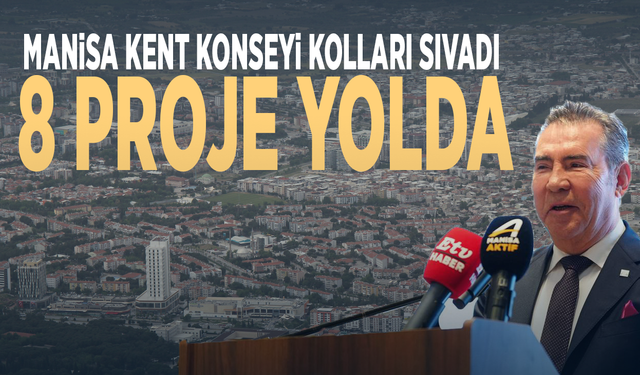 Manisa Kent Konseyi kolları sıvadı... 8 proje yolda