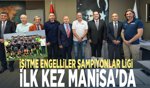 İşitme Engelliler Şampiyonlar Ligi ilk kez Manisa'da