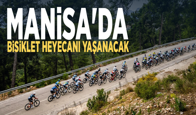 Manisa'da bisiklet heyecanı yaşanacak