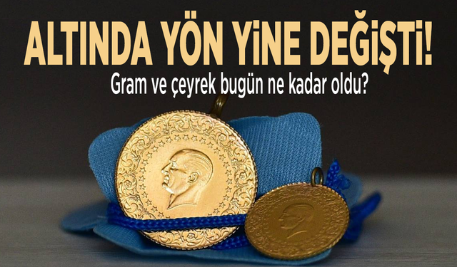 Altında yön yine değişti... Dün yükseldi, bugün geriledi