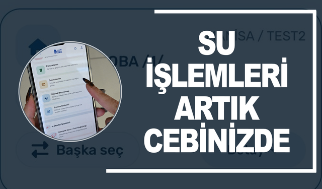 MASKİ’den Teknoloji Hamlesi: Su İşlemleri Artık Cebinizde