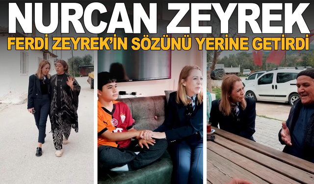 Nurcan Zeyrek, merhum başkan Ferdi Zeyrek'in sözünü yerine getirdi
