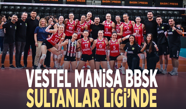 Vestel Manisa BBSK Sultanlar Ligi’nde