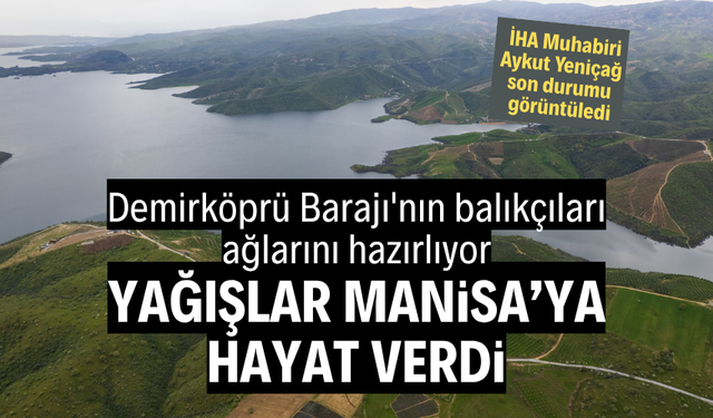 Yağışlar Manisa'ya hayat verdi