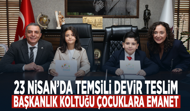 23 Nisan’da temsili devir teslim...Başkanlık koltuğu çocuklara emanet