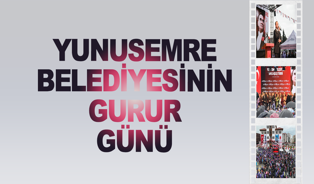 Yunusemre'de gurur günü