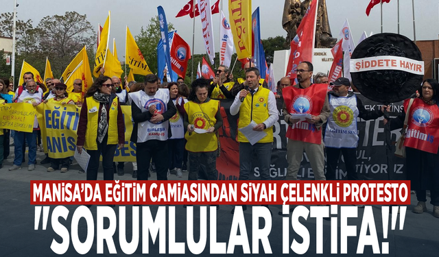 Manisa’da Eğitim Camiasından Siyah Çelenkli Protesto: "Sorumlular İstifa!"