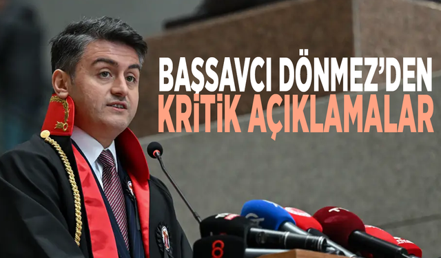 Başsavcı Dönmez’den kritik açıklamalar