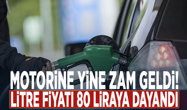 Motorine yine zam geldi! Litre fiyatı 80 liraya dayandı