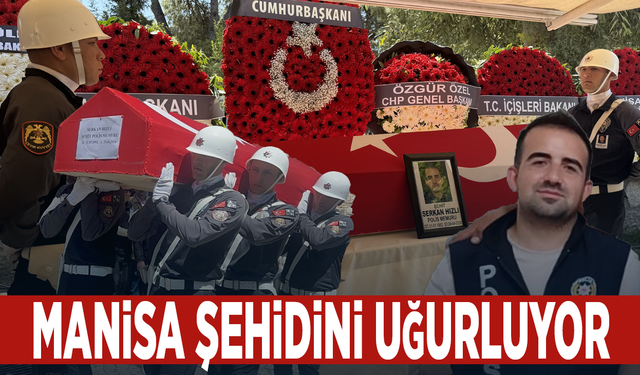 Manisa’da yürek yakan veda... Şehit polis için gözyaşları sel oldu
