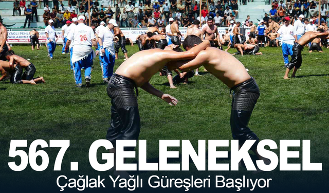 567. Geleneksel Çağlak Yağlı Güreşleri Başlıyor