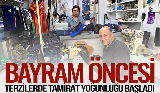 Terzilerde gece yarısına kadar tamirat yoğunluğu