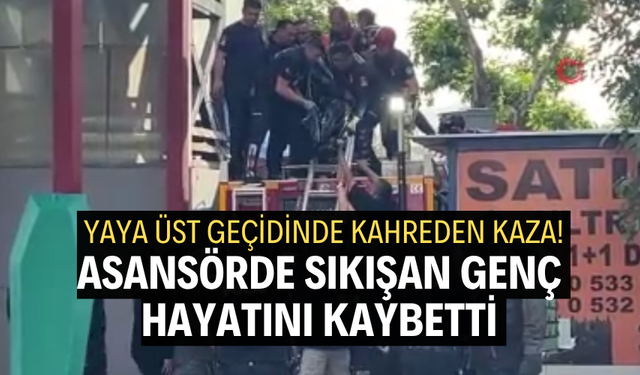 Asansör boşluğunda sıkışan genç hayatını kaybetti