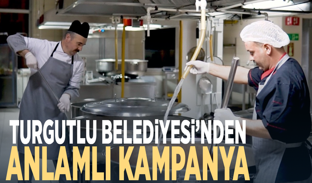 Turgutlu Belediyesi’nden anlamlı kampanya