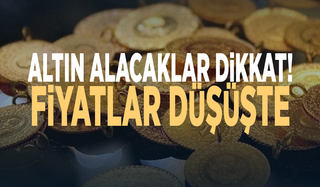 Altın alacaklar dikkat! Fiyatlar düşüşte