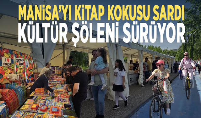 Manisa’yı kitap kokusu sardı… Kültür şöleni sürüyor