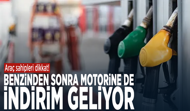 Araç sahipleri dikkat! Benzinden sonra motorine de indirim geliyor