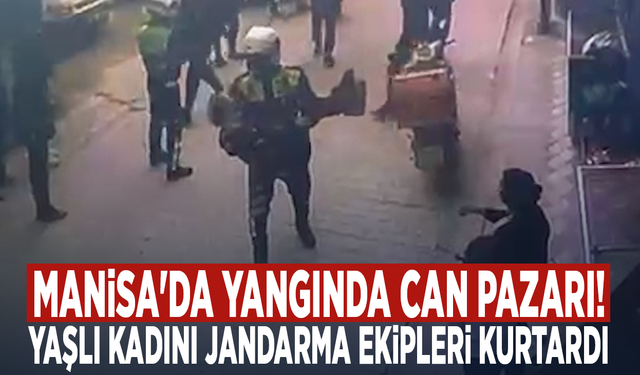 Manisa'da yangında can pazarı! Yaşlı kadını jandarma ekipleri kurtardı