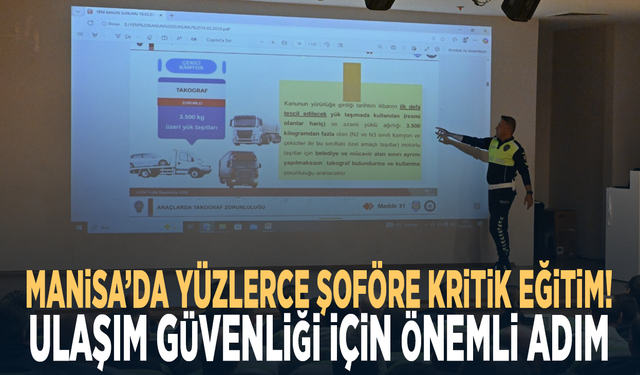 Manisa’da yüzlerce şoföre kritik eğitim! Ulaşım güvenliği için önemli adım