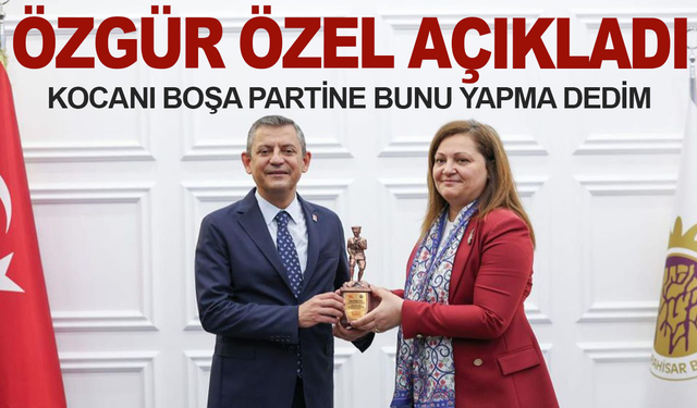 Özgür Özel, Burcu Köksal ile ilgili ilk kez konuştu