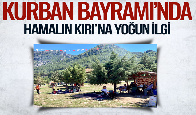 Kurban Bayramı’nda Hamalın Kırı’na yoğun ilgi