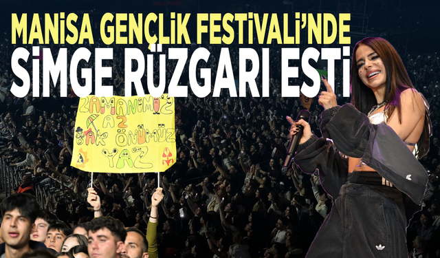 Manisa Gençlik Festivali’nde Simge rüzgarı esti