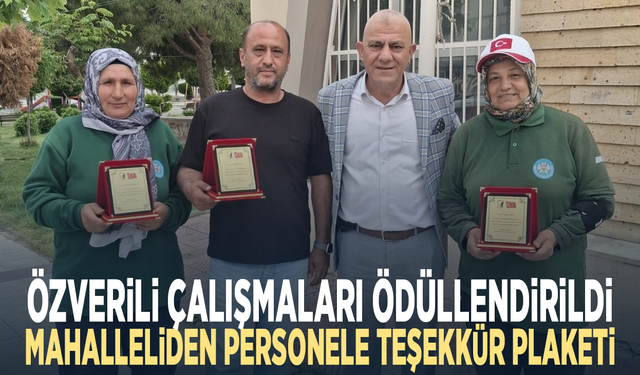 Özverili çalışmaları ödüllendirildi... Mahalleliden personele teşekkür plaketi