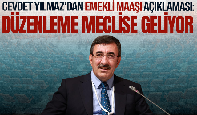 Milyonlarca emekliyi ilgilendiriyor: Cevdet Yılmaz'dan zam açıklaması