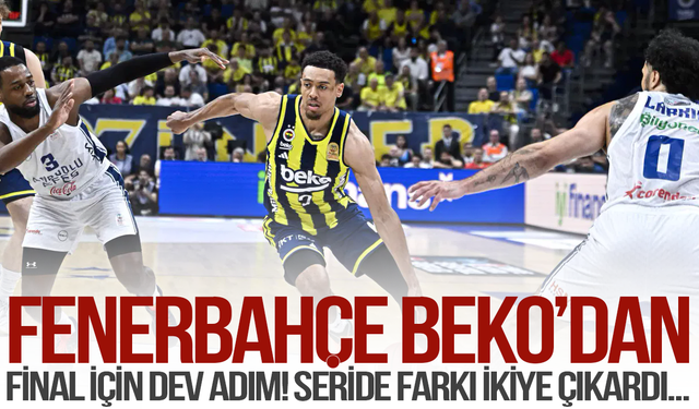 Fenerbahçe Beko'dan final için dev adım!