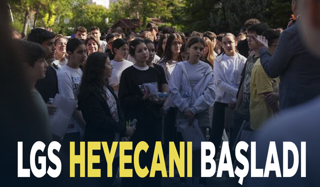 LGS heyecanı başladı