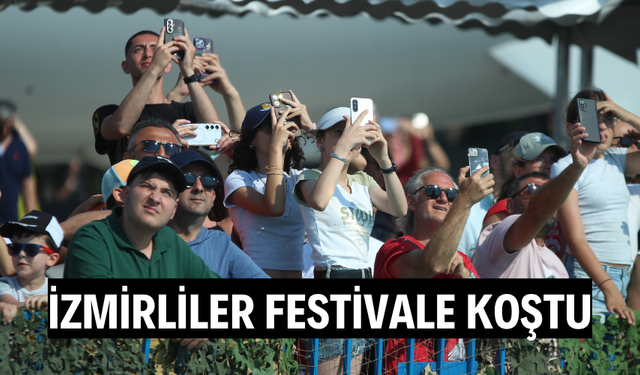 İzmir'de festival coşkusu: SOLOTÜRK nefes kesti
