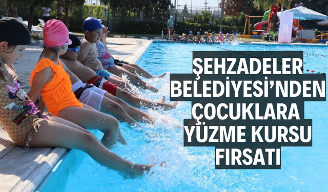 Şehzadeler’de yüzme kursları başlıyor