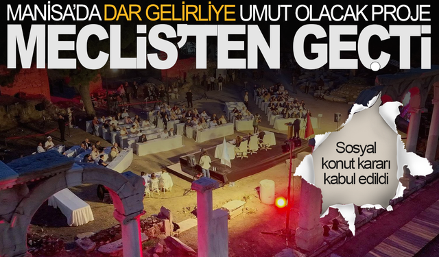 Manisa’da dar gelirliye umut olacak proje: Sosyal konut kararı kabul edildi