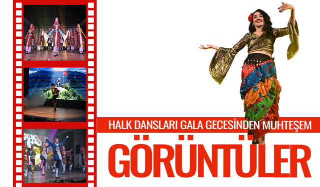 Halk dansları gala gecesi büyüledi
