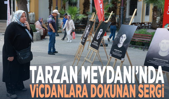 Tarzan Meydanı’nda vicdanlara dokunan sergi