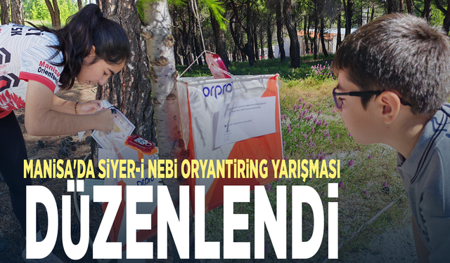 Manisa'da Siyer-i Nebi Oryantiring Yarışması düzenlendi