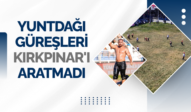 Yuntdağı'nda 1.262 pehlivan er meydanında buluştu
