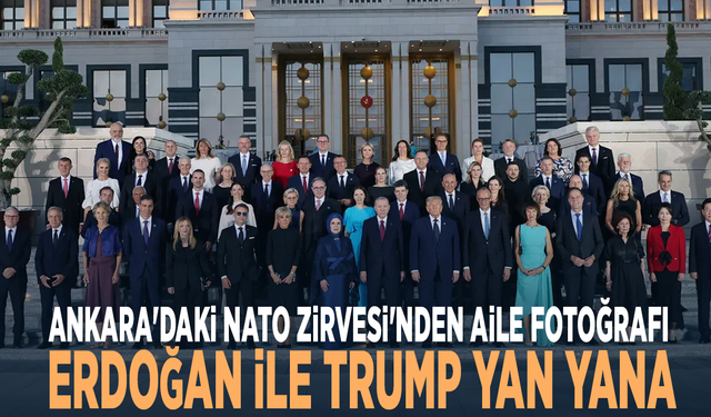 Ankara'daki NATO Zirvesi'nden aile fotoğrafı: Erdoğan ile Trump yan yana