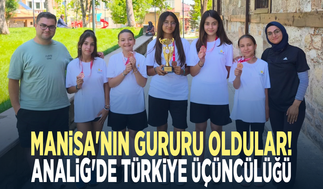 Manisa'nın gururu oldular! ANALİG'de Türkiye üçüncülüğü