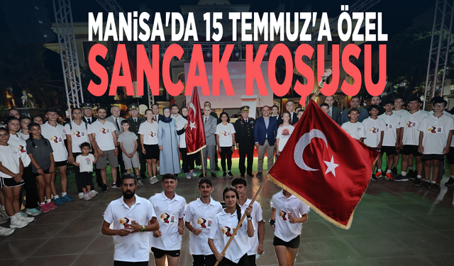 Manisa'da 15 Temmuz'a özel sancak koşusu