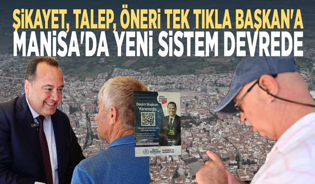 Şikayet, talep, öneri tek tıkla Başkan'a... Manisa'da yeni sistem devrede