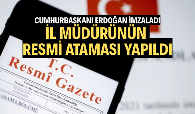 İl müdürünün resmi ataması yapıldı